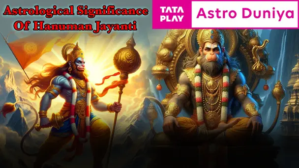 Astrological Significance of Hanuman Jayanti